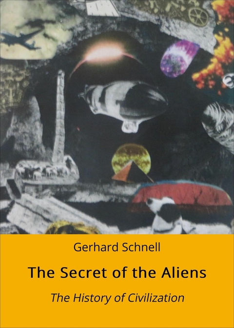 The Secret of the Aliens - Gerhard Schnell