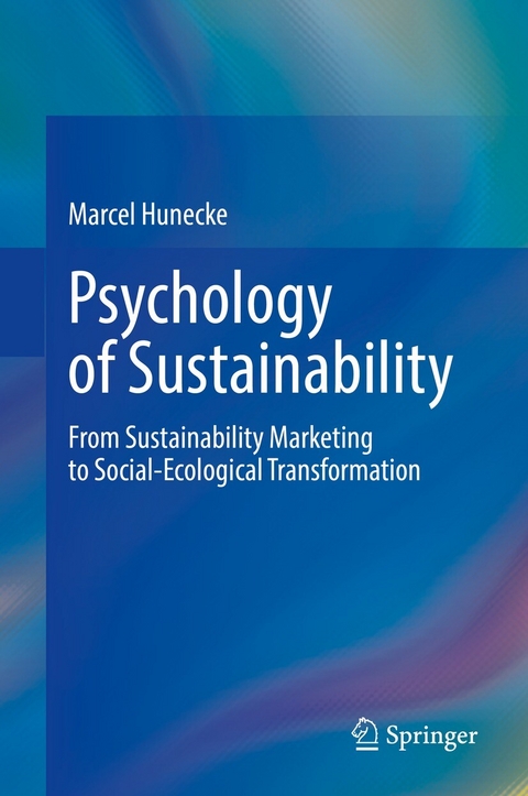 Psychology of Sustainability - Marcel Hunecke