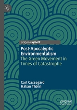 Post-Apocalyptic Environmentalism - Carl Cassegård, Håkan Thörn