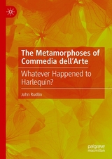 The Metamorphoses of Commedia dell'Arte -  John Rudlin