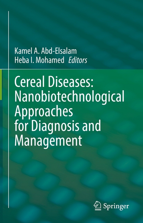 Cereal Diseases: Nanobiotechnological Approaches for Diagnosis and Management - 