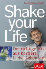 Shake your Life - Ralph Goldschmidt