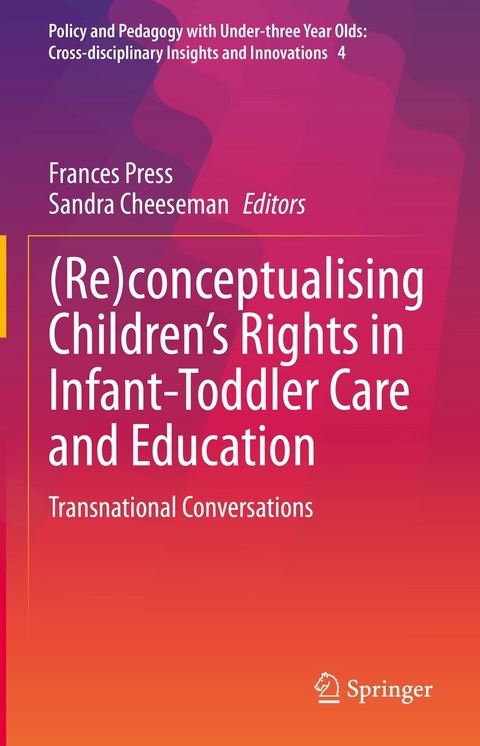 (Re)conceptualising Children’s Rights in Infant-Toddler Care and Education - 