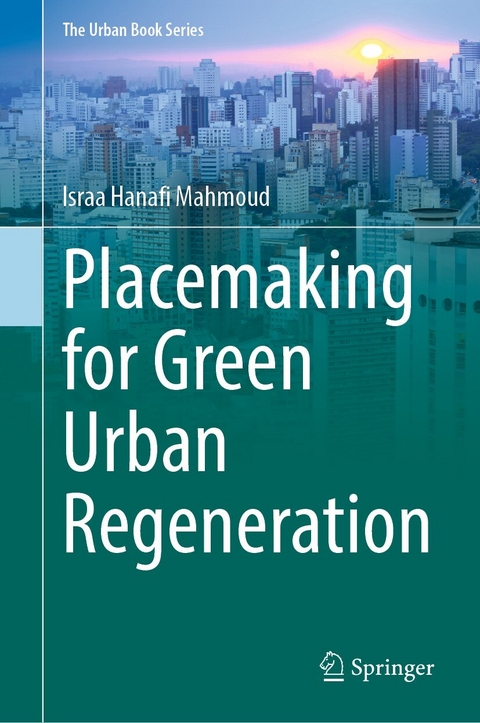 Placemaking for Green Urban Regeneration - Israa Hanafi Mahmoud