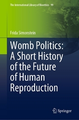Womb Politics: A Short History of the Future of Human Reproduction - Frida Simonstein