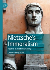 Nietzsche’s Immoralism - Donovan Miyasaki