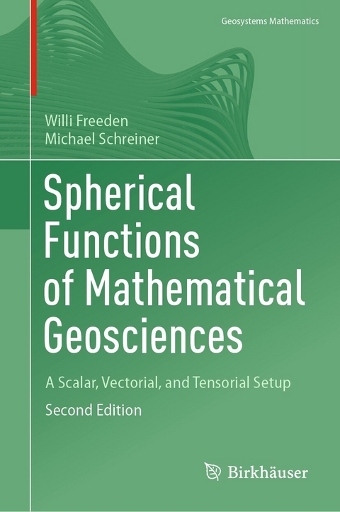 Spherical Functions of Mathematical Geosciences - Willi Freeden, Michael Schreiner