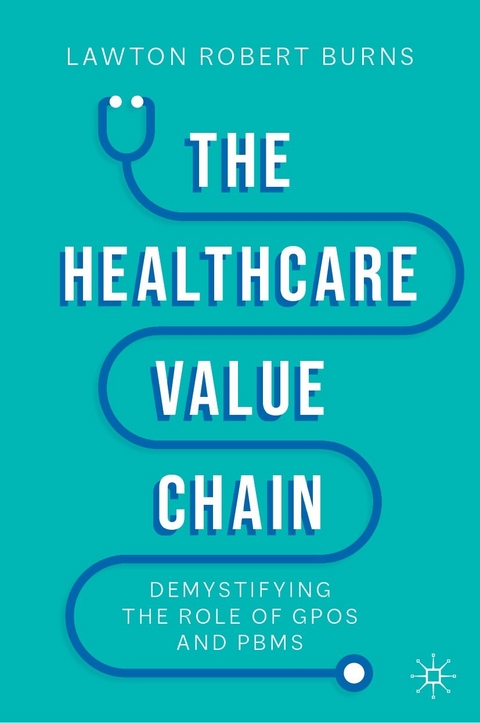 The Healthcare Value Chain - Lawton Robert Burns