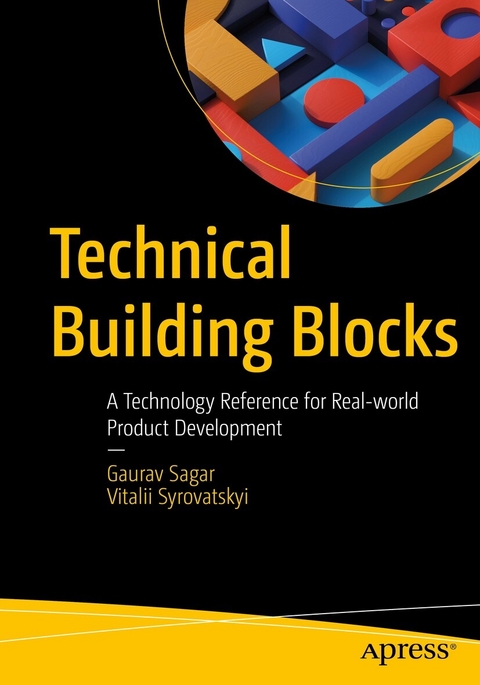 Technical Building Blocks -  Gaurav Sagar,  Vitalii Syrovatskyi