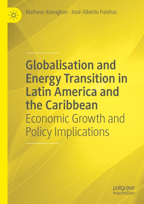 Globalisation and Energy Transition in Latin America and the Caribbean - Matheus Koengkan, José Alberto Fuinhas