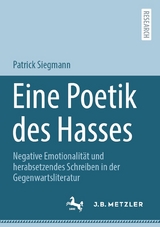 Eine Poetik des Hasses - Patrick Siegmann