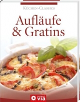 Aufläufe & Gratins (Küchen-Classics) - Isabel Martins