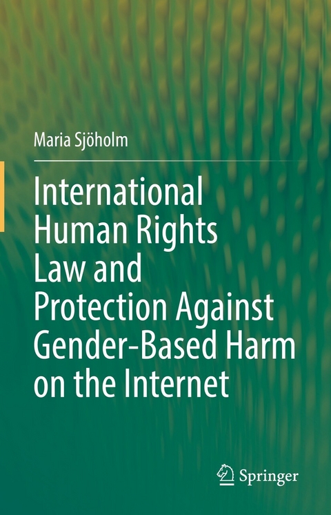 International Human Rights Law and Protection Against Gender-Based Harm on the Internet - Maria Sjöholm