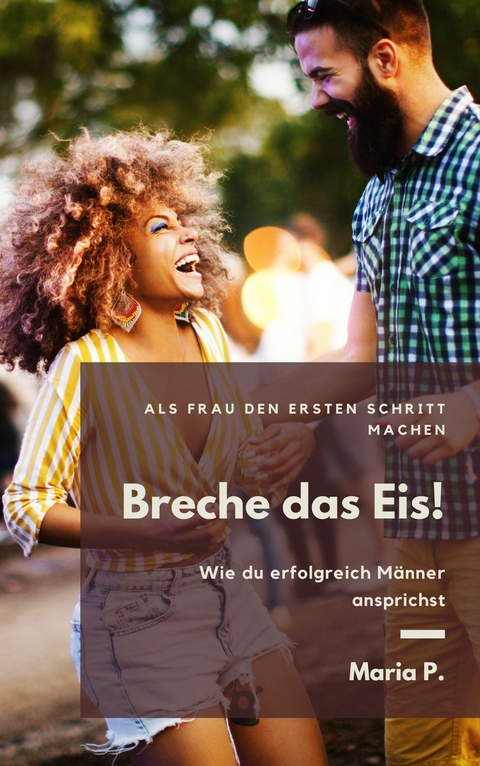 Breche das Eis! - Maria P.