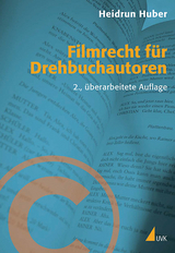 Filmrecht für Drehbuchautoren - Heidrun Huber