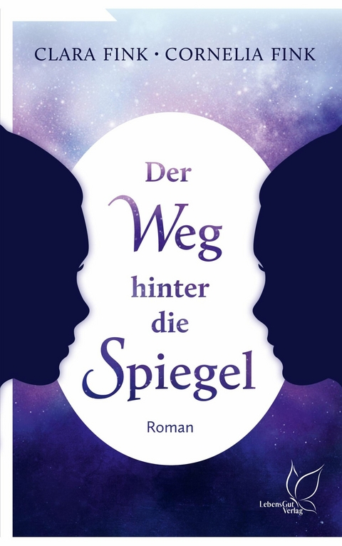 Der Weg hinter die Spiegel - Clara Fink, Cornelia Fink