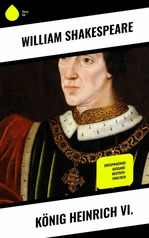 König Heinrich VI. -  William Shakespeare
