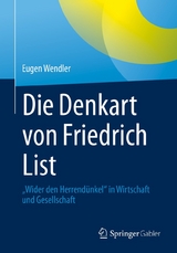 Die Denkart von Friedrich List -  Eugen Wendler