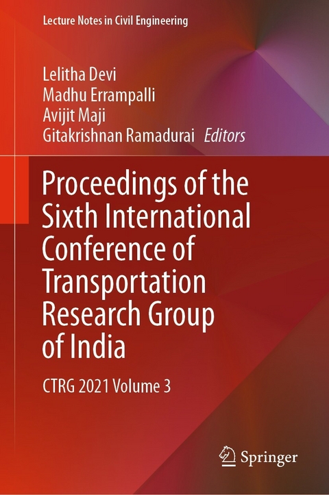 Proceedings of the Sixth International Conference of Transportation Research Group of India - 