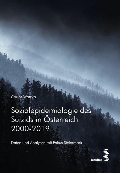 Sozialepidemiologie des Suizids in Österreich 2000-2019 - Carlos Watzka