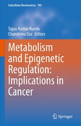 Metabolism and Epigenetic Regulation: Implications in Cancer - 