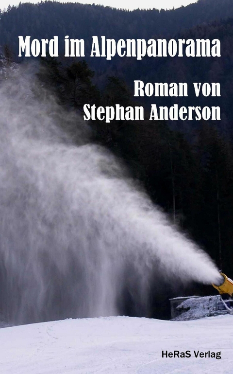 Mord im Alpenpanorama - Stephan Anderson