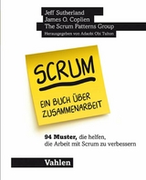 Scrum - ein Buch über Zusammenarbeit - James O. Coplien, Jeff Sutherland, Lachlan Heasman, Mark Hollander, Cesário Oliveira Ramos,  The Scrum Patterns Group: