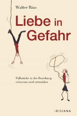 Liebe in Gefahr - Walter Riso