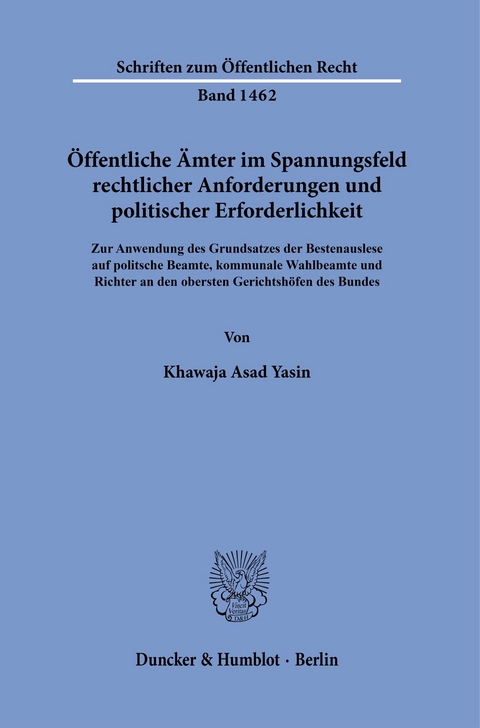 Öffentliche Ämter im Spannungsfeld rechtlicher Anforderungen und politischer Erforderlichkeit. -  Khawaja Asad Yasin