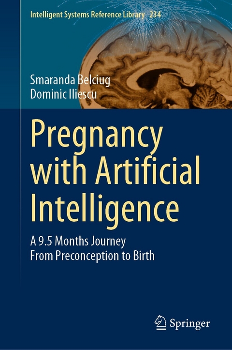 Pregnancy with Artificial Intelligence -  Smaranda Belciug,  Dominic Iliescu