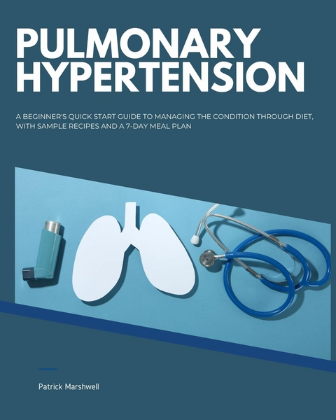Pulmonary Hypertension -  Patrick Marshwell