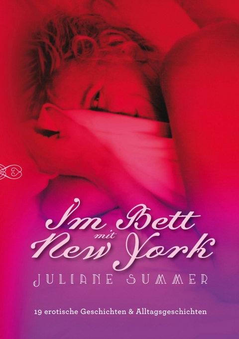 Im Bett mit New York - Juliane Summer