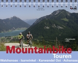 Mountainbike Touren Walchensee - Isarwinkel - Karwendel Ost - Achensee - Susi Plott, Günter Durner