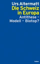 Die Schweiz in Europa - Urs Altermatt