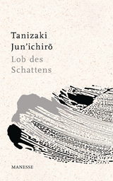 Lob des Schattens - Tanizaki, Jun'ichiro