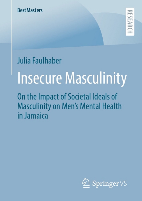 Insecure Masculinity -  Julia Faulhaber