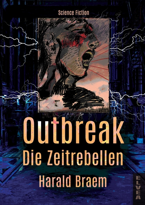 Outbreak - Die Zeitrebellen - Harald Braem