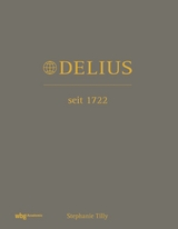 Delius. Seit 1722 - Stephanie Tilly