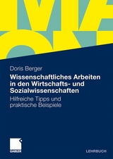 Wissenschaftliches Arbeiten in den Wirtschafts- und Sozialwissenschaften - Doris Berger-Grabner