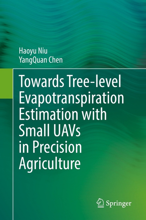 Towards Tree-level Evapotranspiration Estimation with Small UAVs in Precision Agriculture - Haoyu Niu, Yangquan Chen