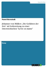 Johannes von Müllers „Die Gefahren der Zeit“ als Vorbereitung zu einer österreichischen "Lyvée en masse" - Pawel Bornstedt