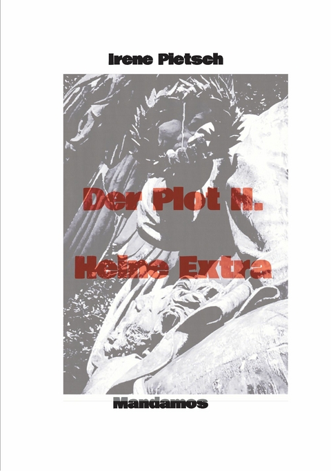 Der Plot H. Heine  Extra - Irene Pietsch