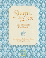 Das offizielle Sturm der Liebe-Kochbuch -  Bavaria Fiction GmbH