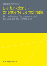 Die funktional-orientierte Demokratie - Stefan Parhofer
