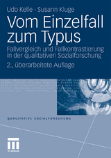 Vom Einzelfall zum Typus - Udo Kelle, Susann Kluge