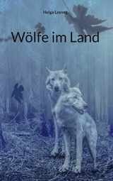 Wölfe im Land - Helga Lesneg