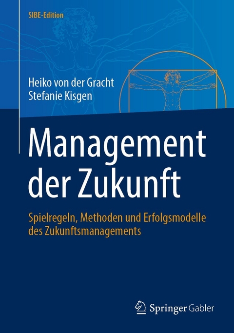 Management der Zukunft - Heiko Von Der Gracht, Stefanie Kisgen