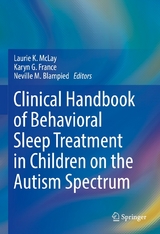 Clinical Handbook of Behavioral Sleep Treatment in Children on the Autism Spectrum - 