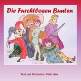 Die furchtlosen Bunten - Peter Lüke