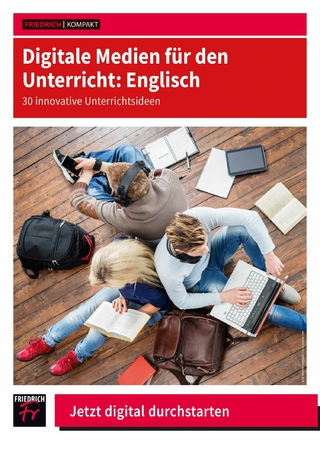 Digitale Medien für den Unterricht: Englisch - Fabian Lorenz; Melanie Borchers; Elvira Schulz